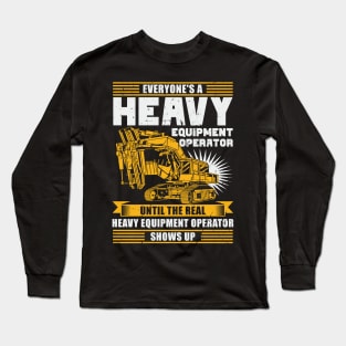 Heavy Equipment Operator Gift Long Sleeve T-Shirt